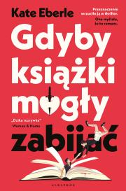 Okładka książki Gdyby książki mogły zabijać