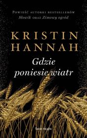Gdzie poniesie wiatr (wydanie pocketowe). Autor: Hannah Kristin. Dadada.pl Okładka książki Gdzie poniesie wiatr (wydanie pocketowe)