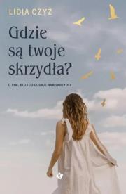 Okładka książki Gdzie są twoje skrzydła?