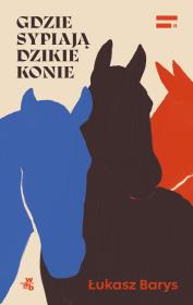 Okładka książki Gdzie sypiają dzikie konie