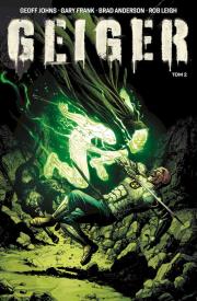 Geiger. Tom 2. Autor: Geoff Johns, Gary Frank. Dadada.pl Okładka książki Geiger. Tom 2