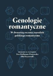 Okładka książki Genologie romantyczne – w dwusetną rocznicę narodzin polskiego romantyzmu