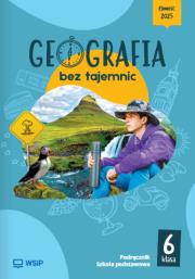 Geografia SP 6 Geografia bez tajemnic podr. Autor: Głowacz Arkadiusz, Anna Romańska. Dadada.pl Okładka książki Geografia SP 6 Geografia bez tajemnic podr