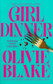 Girl Dinner. Autor: Blake Olivie. Dadada.pl Okładka książki Girl Dinner