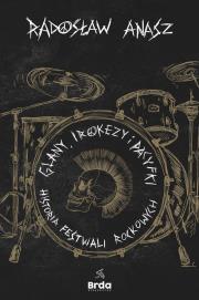 Okładka książki Glany, irokezy i pacyfki. Historia festiwali rockowych