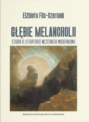 Okładka książki Głębie melancholii. Studia o literaturze wczesnego modernizmu