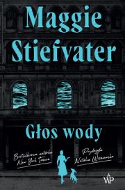Głos wody. Autor: Maggie Stiefvater. Dadada.pl Okładka książki Głos wody
