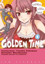 Golden Time. Tom 1. Autor: Yuyuko Takemiya, Umechazuke. Dadada.pl Okładka książki Golden Time. Tom 1