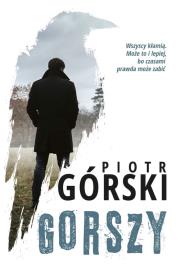 Gorszy. Autor: Górski Piotr. Dadada.pl Okładka książki Gorszy