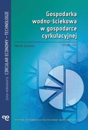 Gospodarka wodno-ściekowa w gospodarce cyrkulacyjnej. Autor: Marek Gromiec. Dadada.pl Okładka książki Gospodarka wodno-ściekowa w gospodarce cyrkulacyjnej