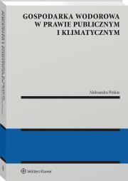 Okładka książki Gospodarka wodorowa w prawie publicznym i klimatycznym