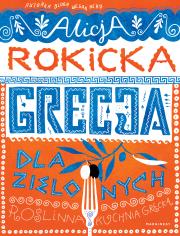 Grecja dla zielonych. Autor: Alicja Rokicka. Dadada.pl Okładka książki Grecja dla zielonych