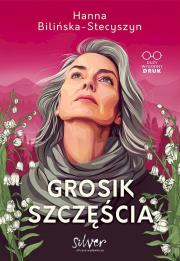 Grosik szczęścia. Autor: Hanna Bilińska-Stecyszyn. Dadada.pl Okładka książki Grosik szczęścia