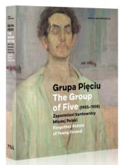 Okładka książki Grupa Pięciu 1905-1908 Zapomniani buntownicy...