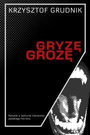 Okładka książki Gryzę grozę