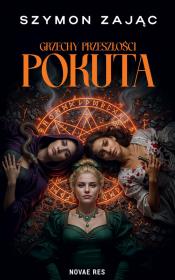 Okładka książki Grzechy Przeszłości. Pokuta