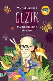 Guzik O Janie Brzechwie dla dzieci. Autor: Michał Rusinek. Dadada.pl Okładka książki Guzik O Janie Brzechwie dla dzieci