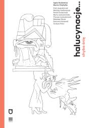 halucynacje... chyba śnię. Autor: Agata Pankiewicz, Marcin Przybyłko. Dadada.pl Okładka książki halucynacje... chyba śnię