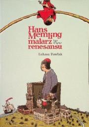 Okładka książki Hans Memling. The Painter of the Other Renaissance