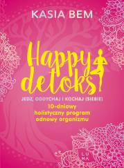 Happy detoks. Jedz. oddychaj i kochaj (siebie) - uszkodzone. Autor: Kasia Bem. Dadada.pl Okładka książki Happy detoks. Jedz. oddychaj i kochaj (siebie) - uszkodzone