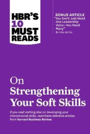 Okładka książki HBR's 10 Must Reads on Strengthening Your Soft Skills