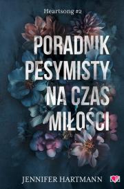 Okładka książki Heartsong Tom 2 Poradnik pesymisty na czas miłości