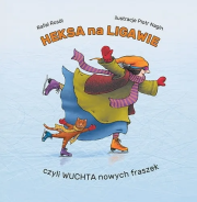 Okładka książki Heksa na ligawie, czyli wuchta nowych fraszek