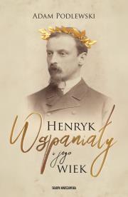 Okładka książki Henryk Wspaniały i jego wiek