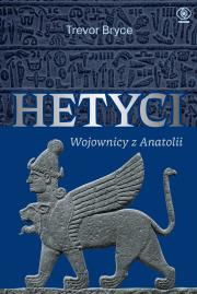 Okładka książki Hetyci. Wojownicy z Anatolii