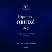 Okładka książki Hipnoza. Obudź się