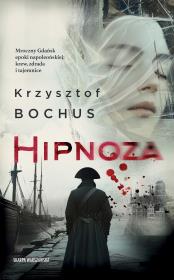 Hipnoza. Autor: Krzysztof Bochus. Dadada.pl Okładka książki Hipnoza