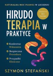 Okładka książki Hirudoterapia w Praktyce. Naturalna moc pijawki w leczeniu