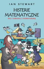 Histerie matematyczne. Gry i zabawy z matematyką. Autor: Ian Stewart. Dadada.pl Okładka książki Histerie matematyczne. Gry i zabawy z matematyką