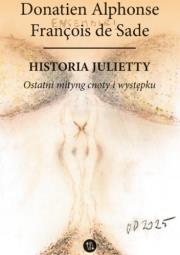 Historia Julietty T.6 Ostatni mityng cnoty.... Autor: Donatien Alphonse Francois. Dadada.pl Okładka książki Historia Julietty T.6 Ostatni mityng cnoty...