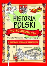 Okładka książki Historia Polski do kolorowania - z kredkami..