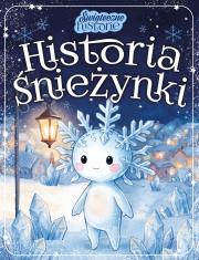 Okładka książki Historia Śnieżynki. Świąteczne historie