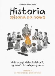 Okładka książki Historia spisana na nowo. Semestr 1