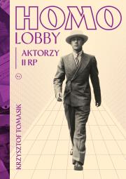 Okładka książki Homolobby. Aktorzy II RP