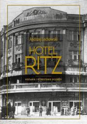Okładka książki Hotel Ritz. Historia i powstanie legendy