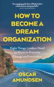 Okładka książki How to Become a Dream Organization