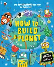 Okładka książki How to Build a Planet