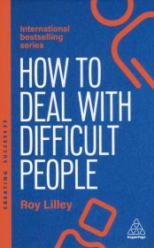 How to deal with difficult people wer. angielska. Autor: Roy Lilley. Dadada.pl Okładka książki How to deal with difficult people wer. angielska