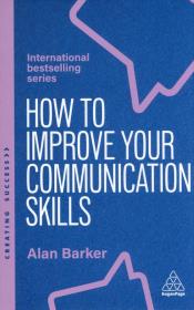 How to improve your communication skills wer. angielska. Autor: Alan Barker. Dadada.pl Okładka książki How to improve your communication skills wer. angielska