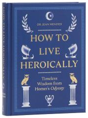 Okładka książki How to Live Heroically