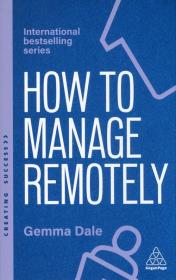 How to manage remotely wer. angielska. Autor: Gemma Dale. Dadada.pl Okładka książki How to manage remotely wer. angielska
