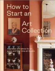 Okładka książki How to Start an Art Collection