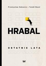 Okładka książki Hrabal. Ostatnie lata