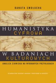 Humanistyka cyfrowa w badaniach kulturowych. Autor: Smołucha Danuta. Dadada.pl Okładka książki Humanistyka cyfrowa w badaniach kulturowych