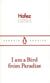 I am a Bird From Paradise. Autor: Hafez. Dadada.pl Okładka książki I am a Bird From Paradise