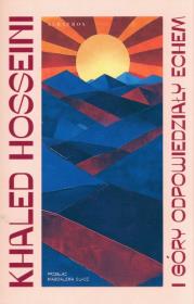 I góry odpowiedziały echem. Autor: Hosseini Khaled. Dadada.pl Okładka książki I góry odpowiedziały echem